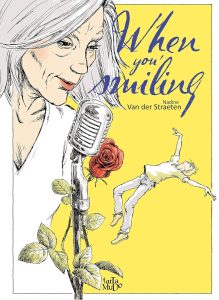 When you're smiling Brochure – Illustré, 7 avril 2023 de Nadine Van der Straeten (Rédacteur)